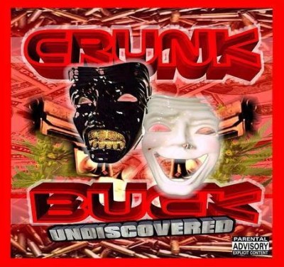 Crunk N Buck – Undiscovered (CD) (2007) (FLAC + 320 kbps)