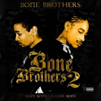Bizzy Bone & Layzie Bone – Bone Brothers 2 (CD) (2007) (FLAC + 320 kbps)