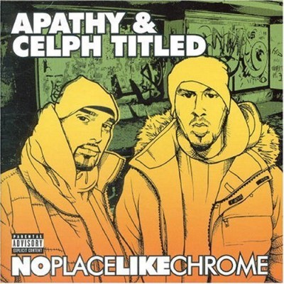 Apathy & Celph Titled – No Place Like Chrome (CD) (2007) (FLAC + 320 kbps)