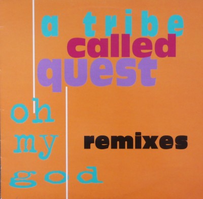 A Tribe Called Quest – Oh My God (Remixes) (VLS) (1994) (320 kbps)