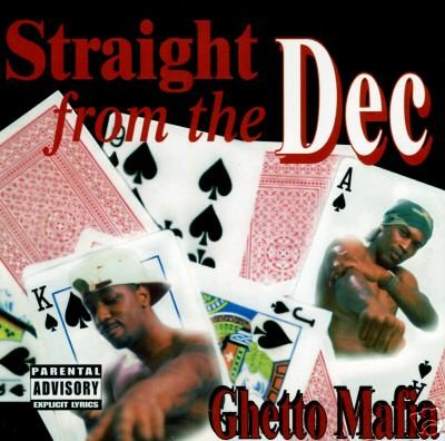 Ghetto Mafia – Straight From The Dec (CD) (1996) (FLAC + 320 kbps)