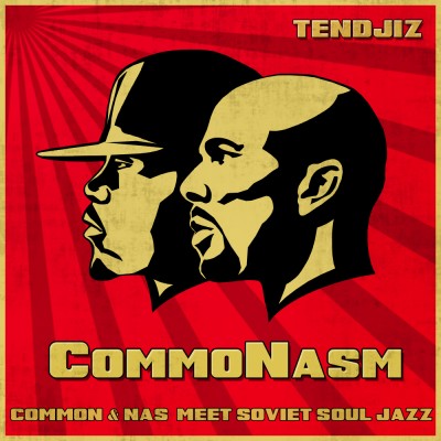 TenDJiz – CommoNasm: Common & Nas Meet Soviet Soul Jazz (WEB) (2012) (320 kbps)