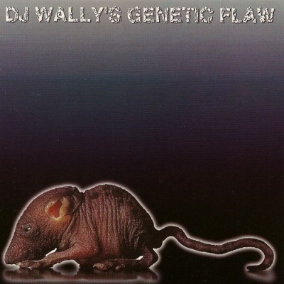 DJ Wally – DJ Wally’s Genetic Flaw (1997) (CD) (FLAC + 320 kbps)