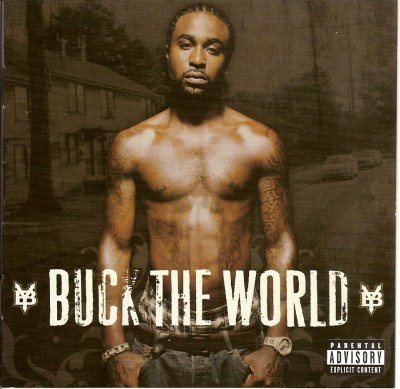 Young Buck – Buck The World (CD) (2007) (FLAC + 320 kbps)