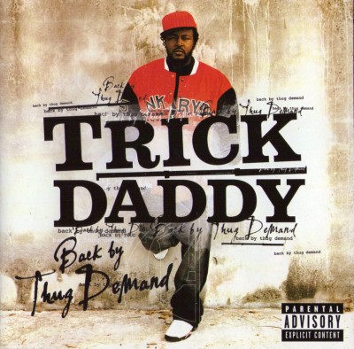 Trick Daddy – Back By Thug Demand (CD) (2006) (FLAC + 320 kbps)