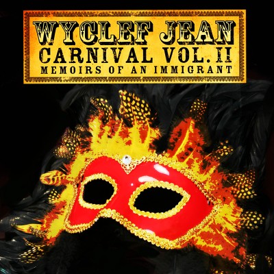 Wyclef Jean – Carnival Vol. II… Memoirs Of An Immigrant (Deluxe Edition 2xCD) (2007) (FLAC + 320 kbps)