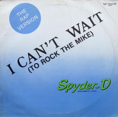 Spyder-D – I Can’t Wait (To Rock The Mike) (VLS) (1986) (FLAC + 320 kbps)