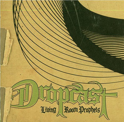 Dropcast – Living Room Prophets (CD) (2006) (FLAC + 320 kbps)