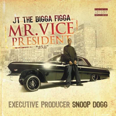 JT The Bigga Figga – Mr. Vice President (CD) (2007) (FLAC + 320 kbps)