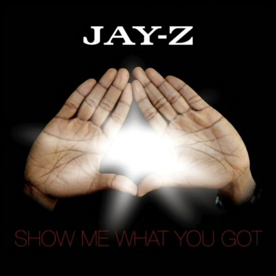 Jay-Z - Show Me What You Got (Single)