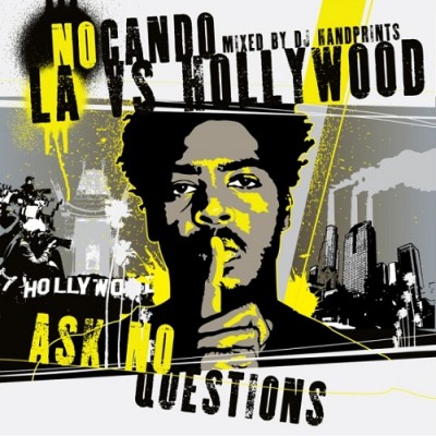 NoCanDo – LA Vs. Hollywood: Ask No Questions (WEB) (2008) (FLAC + 320 kbps)