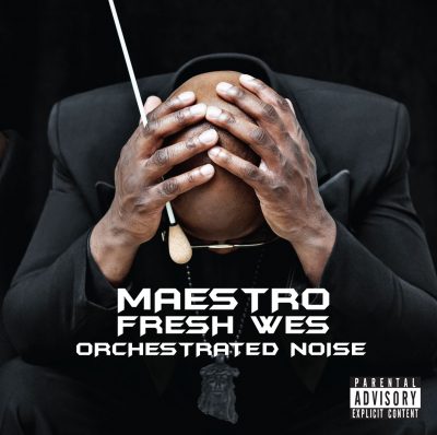 Maestro Fresh Wes – Orchestrated Noise (CD) (2013) (FLAC + 320 kbps)