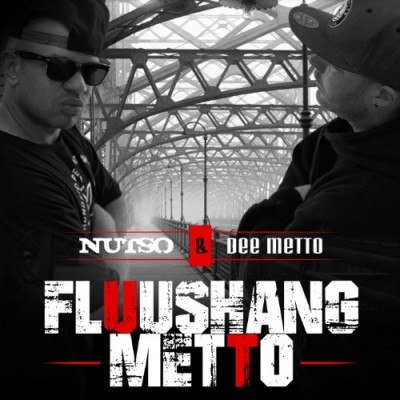 Nutso & Dee Metto – Fluushang Metto (CD) (2014) (FLAC + 320 kbps)