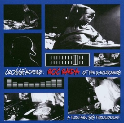 Roc Raida – Crossfaderz: A Turntablists Throwdown!! (CD) (2000) (FLAC + 320 kbps)