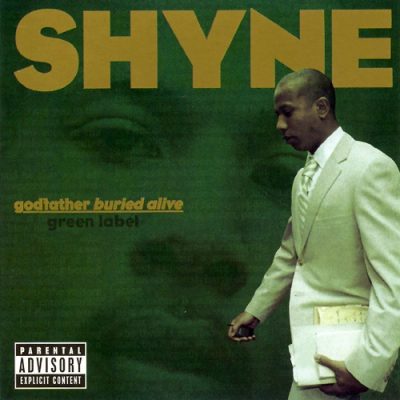 Shyne – Godfather Buried Alive (CD) (2004) (FLAC + 320 kbps)
