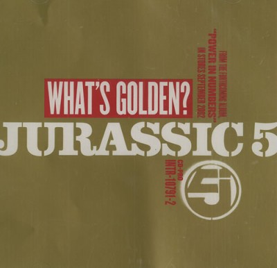 Jurassic 5 – What’s Golden? (CDS) (2002) (FLAC + 320 kbps)