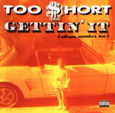 Too Short – Gettin’ It (Album Number Ten) (CD) (1996) (FLAC + 320 kbps)