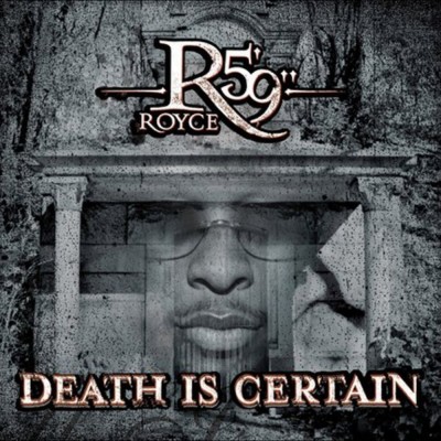00 - Royce Da 5-9 - Death Is Certain - 2004