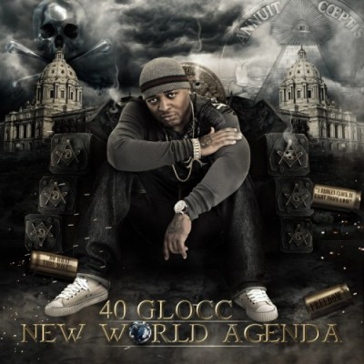40 Glocc – New World Agenda (CD) (2012) (FLAC + 320 kbps)