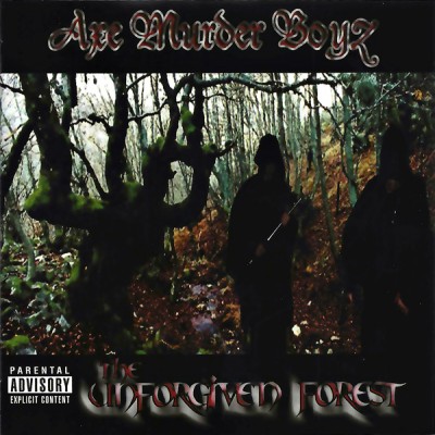 Axe Murder Boyz – The Unforgiven Forest (CD) (2004) (FLAC + 320 kbps)