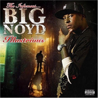 Big Noyd – Illustrious (CD) (2008) (FLAC + 320 kbps)