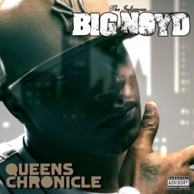 Big Noyd – Queens Chronicle (CD) (2010) (FLAC + 320 kbps)