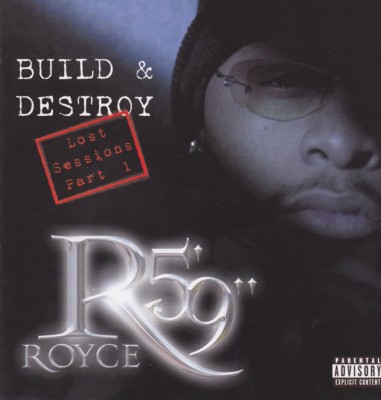 Royce Da 5’9” – Build & Destroy: Lost Sessions (2xCD) (2003) (FLAC + 320 kbps)