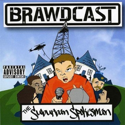 Brawdcast – The Suburban Spokesman (CD) (2006) (FLAC + 320 kbps)