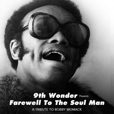 9th Wonder – Farewell To The Soul Man: A Tribute To Bobby Womack (WEB) (2014) (320 kbps)