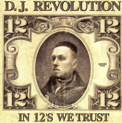DJ Revolution - In 12's We Trust