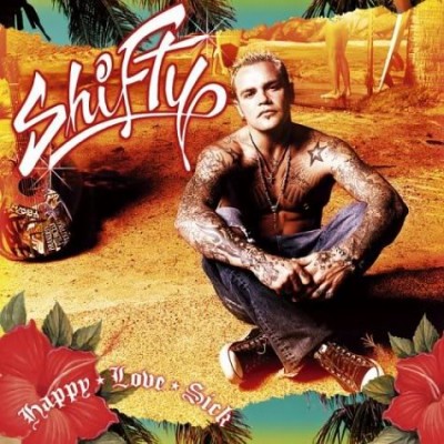 Shifty – Happy Love Sick (CD) (2004) (FLAC + 320 kbps)