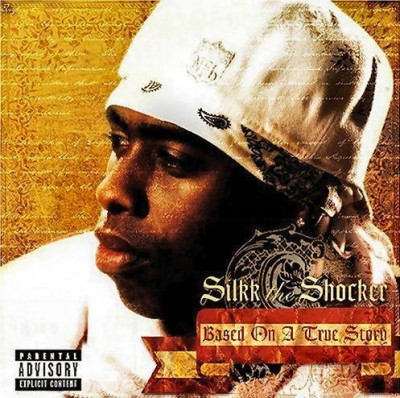 Silkk The Shocker – Based On A True Story (CD) (2004) (FLAC + 320 kbps)