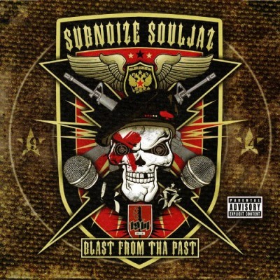 Subnoize Souljaz – Blast From The Past (CD) (2009) (FLAC + 320 kbps)