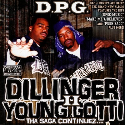 Tha Dogg Pound - Dillinger & Young Gotti II Tha Saga Continuez