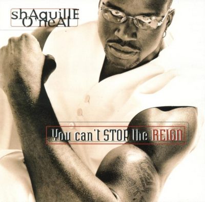 Shaquille O’Neal – You Can’t Stop The Reign (CD) (1996) (FLAC + 320 kbps)