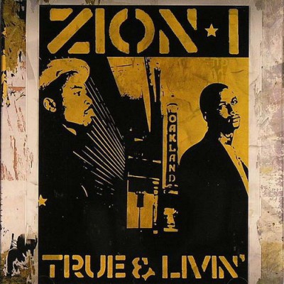 Zion I – True & Livin’ (CD) (2005) (FLAC + 320 kbps)