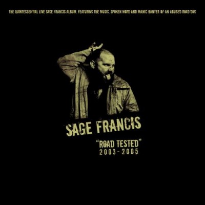 Sage Francis – Road Tested 2003-2005 (CD) (2005) (FLAC + 320 kbps)