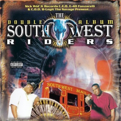 VA – B-Legit & E-40 Present: Southwest Riders – The Double Album (2xCD) (1997) (FLAC + 320 kbps)
