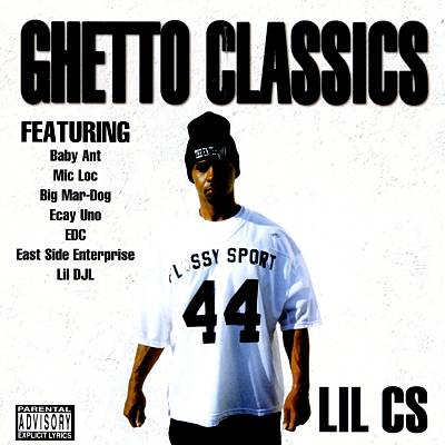 Lil CS – Ghetto Classics (CD) (1999) (FLAC + 320 kbps)