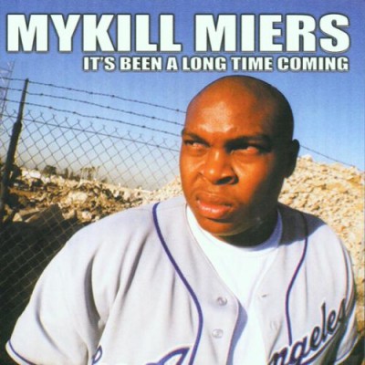 Mykill Miers - It's Been A Long Time Coming