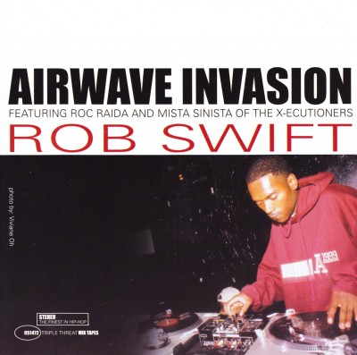 Rob Swift – Airwave Invasion: Triple Threat Mix Tapes (CD) (2001) (FLAC + 320 kbps)