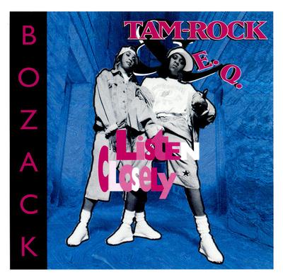 Tam-Rock & E.Q. – Listen Closely (Bozack) (Remix) (CDS) (1992) (320 kbps)
