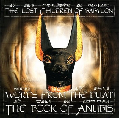 The Lost Children Of Babylon – Words From The Duat: The Book Of Anubis (CD) (2003) (FLAC + 320 kbps)