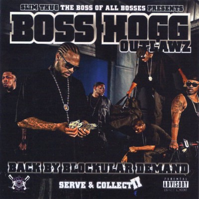 Boss Hogg Outlawz – Serve & Collect II: Back By Blockilar Demand (CD) (2008) (FLAC + 320 kbps)