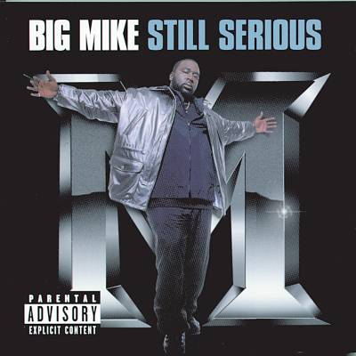 Big Mike – Still Serious (CD) (1997) (FLAC + 320 kbps)