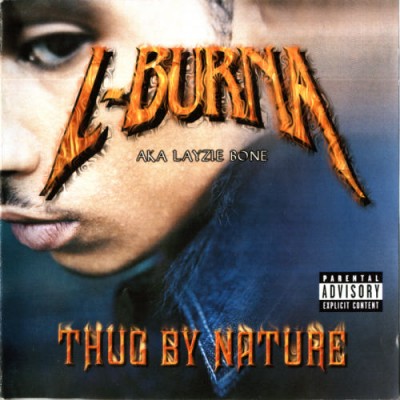 L-Burna aka Layzie Bone – Thug By Nature (CD) (2001) (FLAC + 320 kbps)
