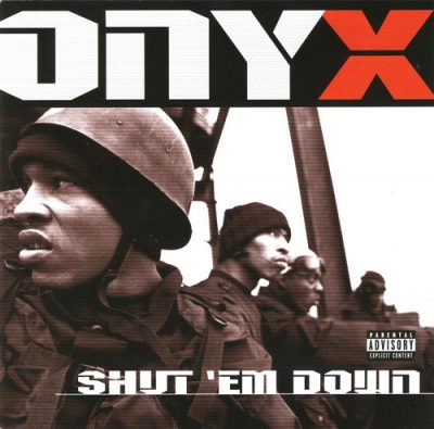 Onyx – Shut ‘Em Down (CD) (1998) (FLAC + 320 kbps)