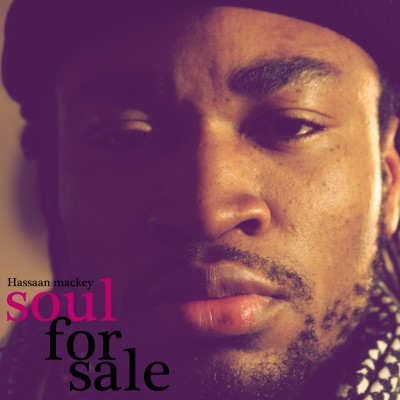 Hassaan Mackey – Soul For Sale (WEB) (2006) (FLAC + 320 kbps)