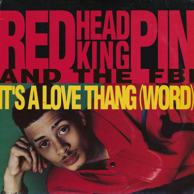 Redhead Kingpin & The F.B.I. – It’s A Love Thang (Word) (VLS) (1991) (FLAC + 320 kbps)