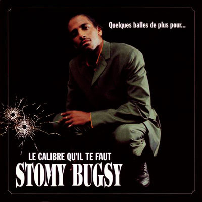 Stomy Bugsy – Quelques Balles De Plus Pour… Le Calibre Qu’il Te Faut (CD) (1998) (FLAC + 320 kbps)